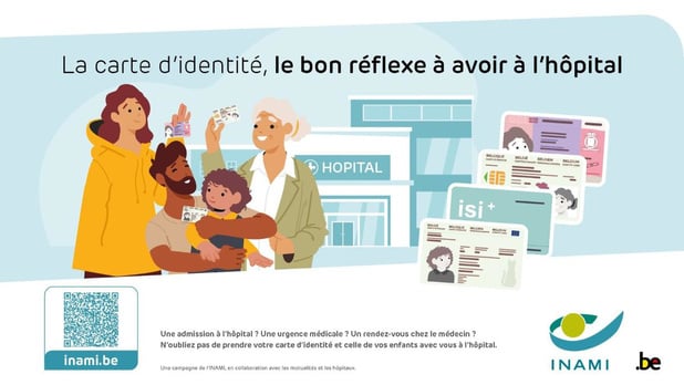 L'Inami relance la campagne " La carte d'identité, le bon réflexe à avoir à l'hôpital " 